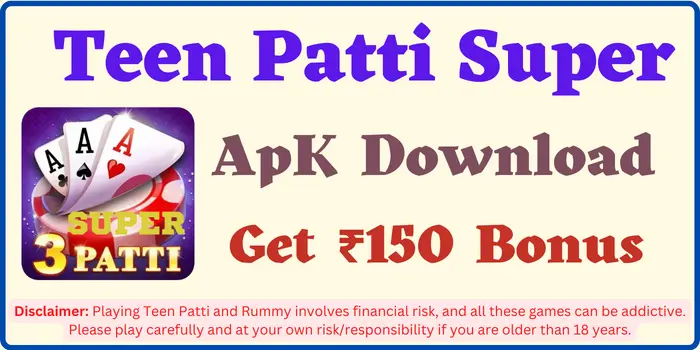 Teen Patti Super APK Download - Get ₹150 Bonus